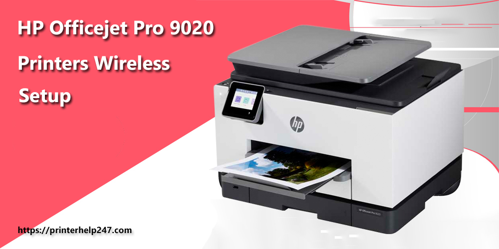 Set Up your HP Officejet Pro 9020 Wireless Printers