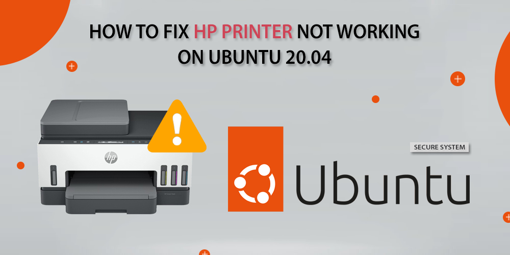 How To Fix HP Printer Not Working on Ubuntu